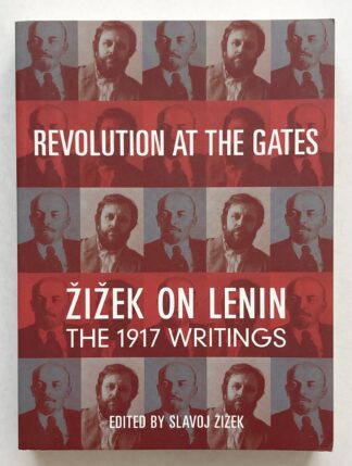 Revolution at the Gates. A Selection of Writings from February to October 1917.