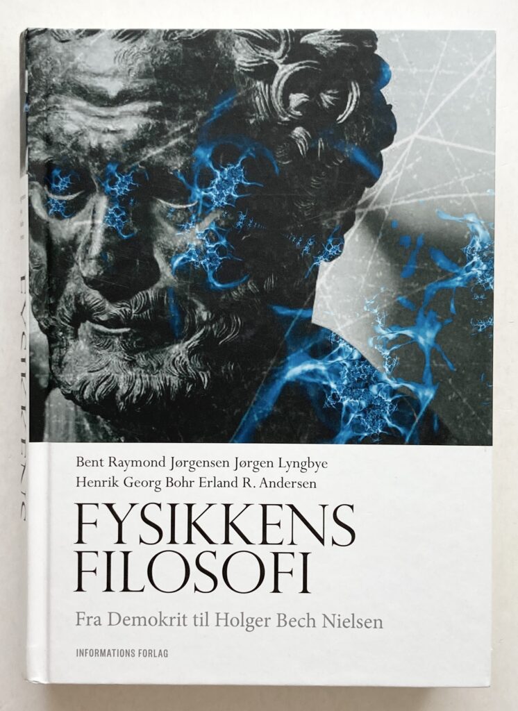 Fysikkens filosofi. Fra Demokrit til Holger Bech Nielsen.