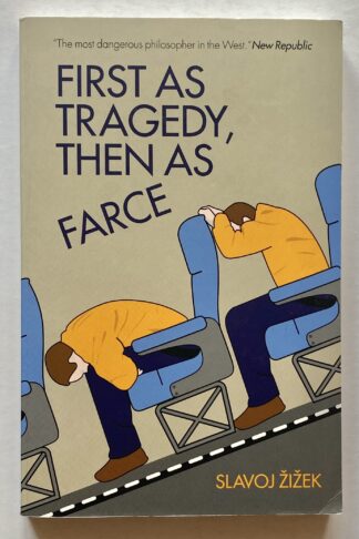 First As Tragedy, Then As Farce.