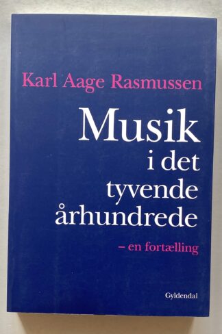 Musik i det tyvende århundrede - en fortælling.