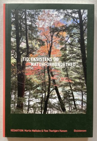 Tid, eksistens og naturforbundethed.