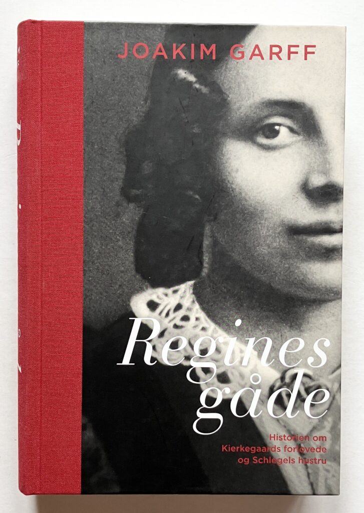 Regines gåde. Historien om Kierkegaards forlovede og Schlegels hustru.