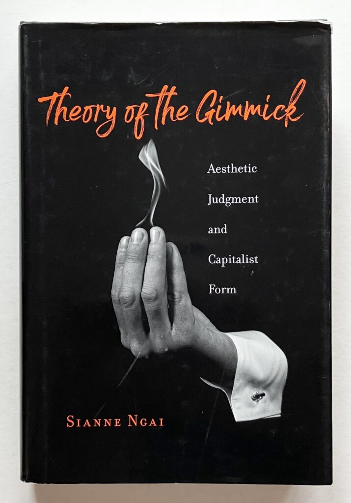 Theory of the Gimmick. Aesthetic Judgment and Capitalist Form.