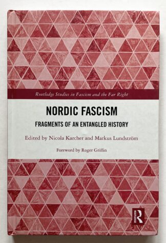Nordic Fascism. Fragments of an Entangled History.