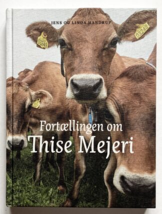 Fortællingen om Thise Mejeri.