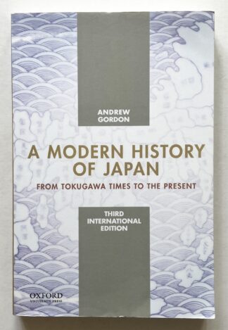 A Modern History of Japan. From Tokugawa Times to the Present.