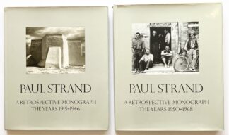 Paul Strand - A Retrospective Monographs. Vol. 1: The Years 1915-1946. Vol. 2: The Years 1950-1968.