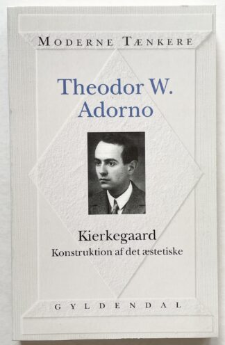 Kierkegaard. Konstruktion af de æstetiske.