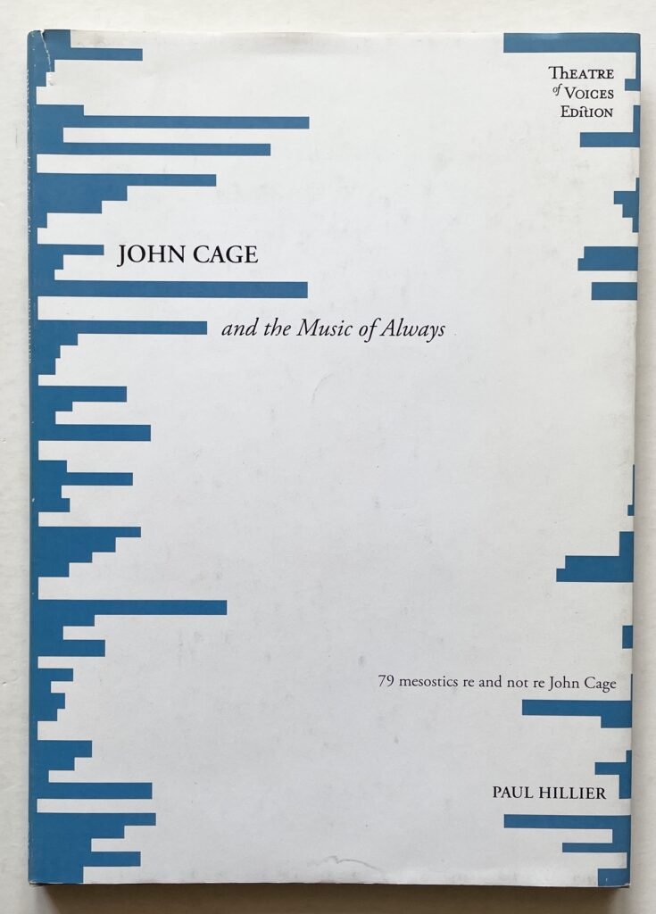 John Cage and the Music of Always.