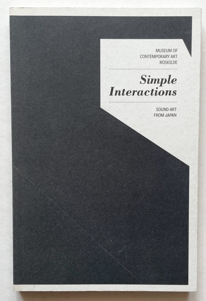 Simple Interactions. Sound Art from Japan.