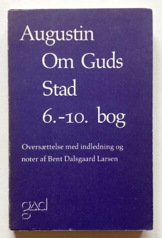 Om Guds Stad. 6.-10. bog.