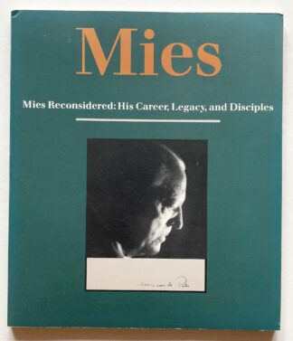 Mies Reconsidered: His Career, Legacy, and Disciples.