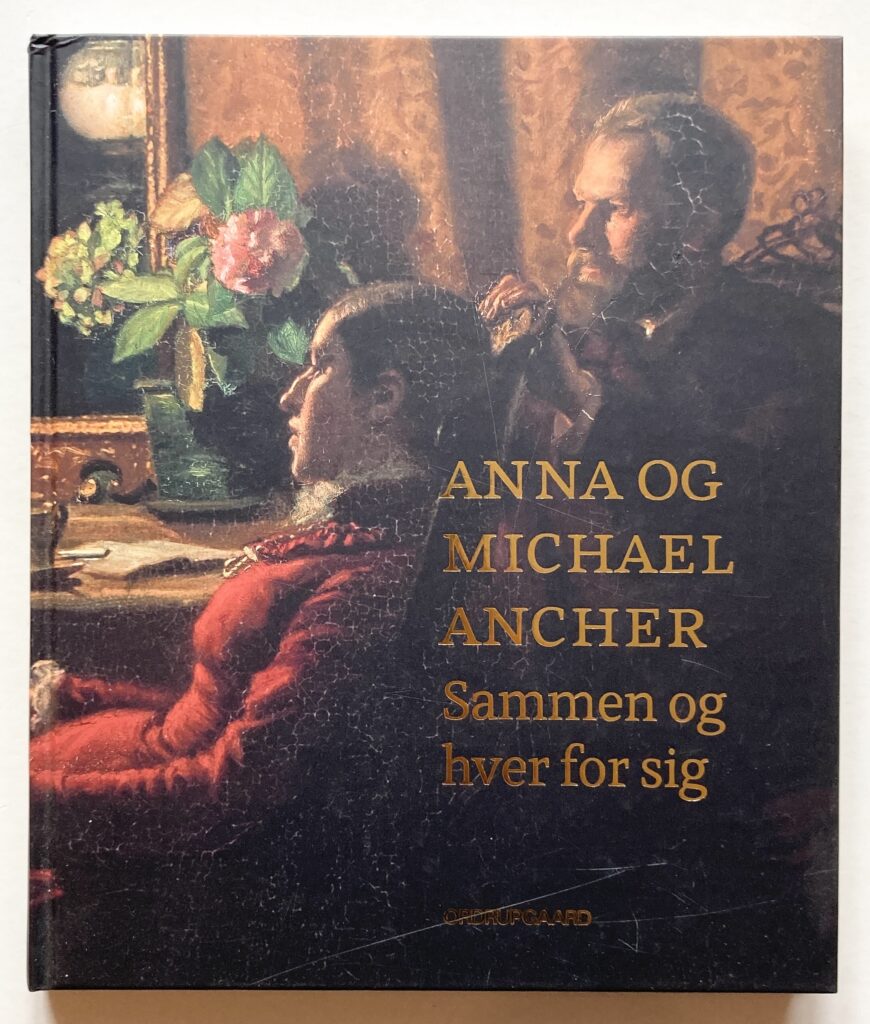 Anna og Michael Ancher. Sammen og hver for sig.