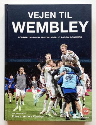Vejen til Wembley. Fortællingen om en forundelig fodboldsommer.
