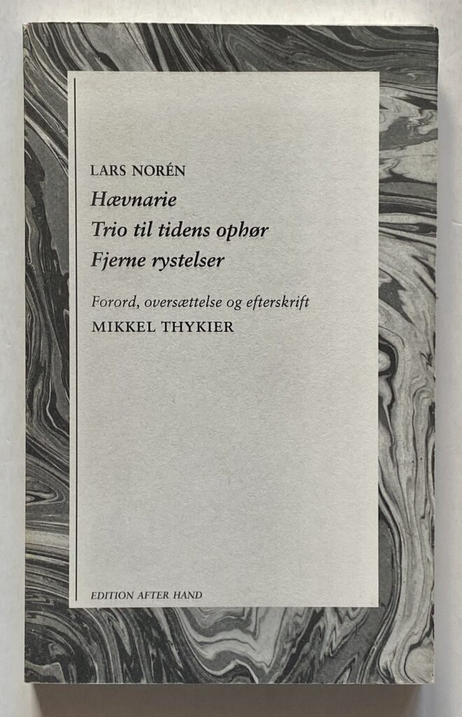 Hævnarie. Trio til tidens ophør. Fjerne rystelser.