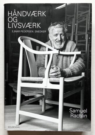 Håndværk og livsværk. Ejnar Pedersen. Snedker.