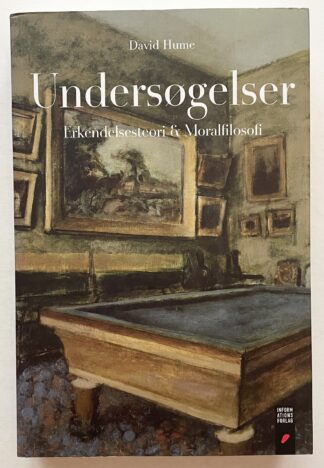 Undersøgelser. Erkendelsesteori & Moralfilosofi.