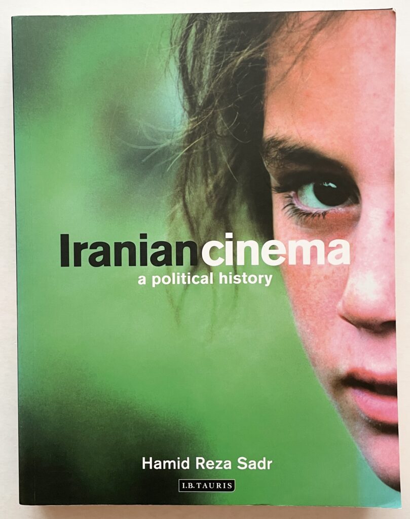 Iranian Cinema. A Political History.