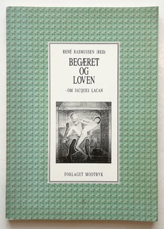 Begæret og loven - om Jacques Lacan.