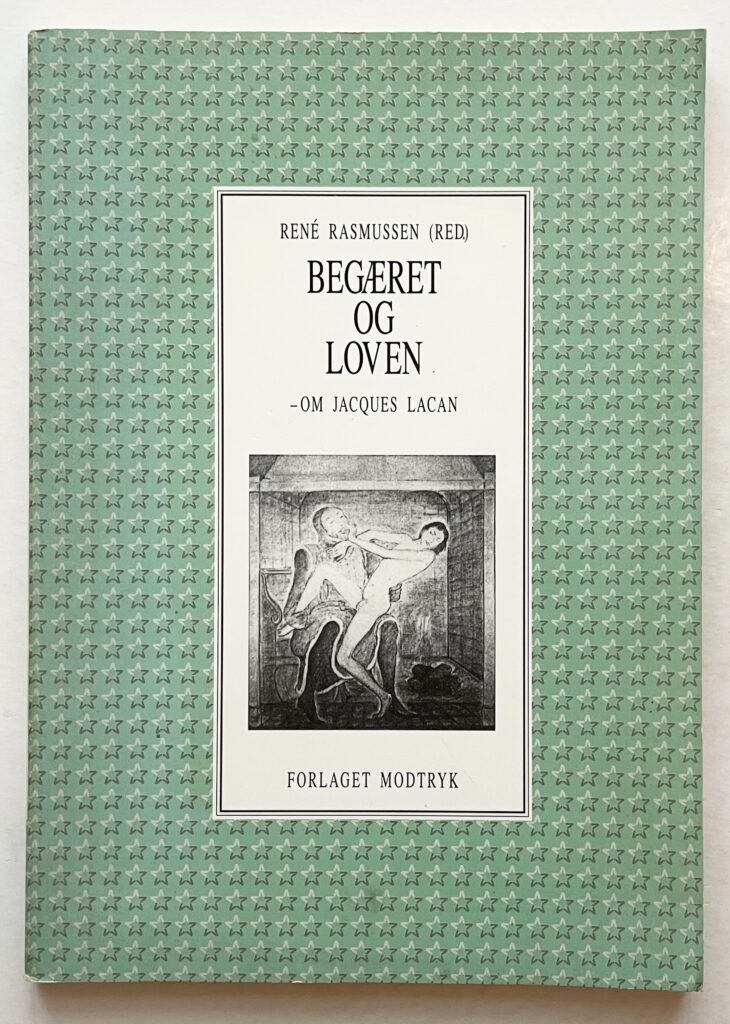 Begæret og loven - om Jacques Lacan.
