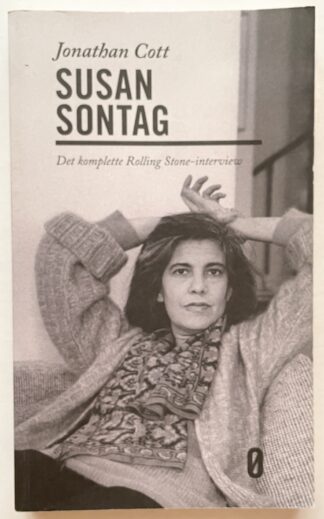 Susan Sontag. Det komplette Rolling Stone-interview.