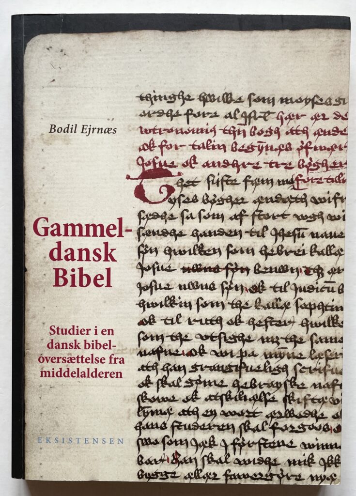 Gammeldansk Bibel. Studier i en dansk bibeloversættelse fra middelalderen.