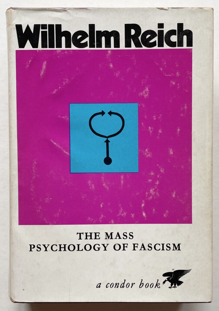 The Mass Psychology of Fascism.