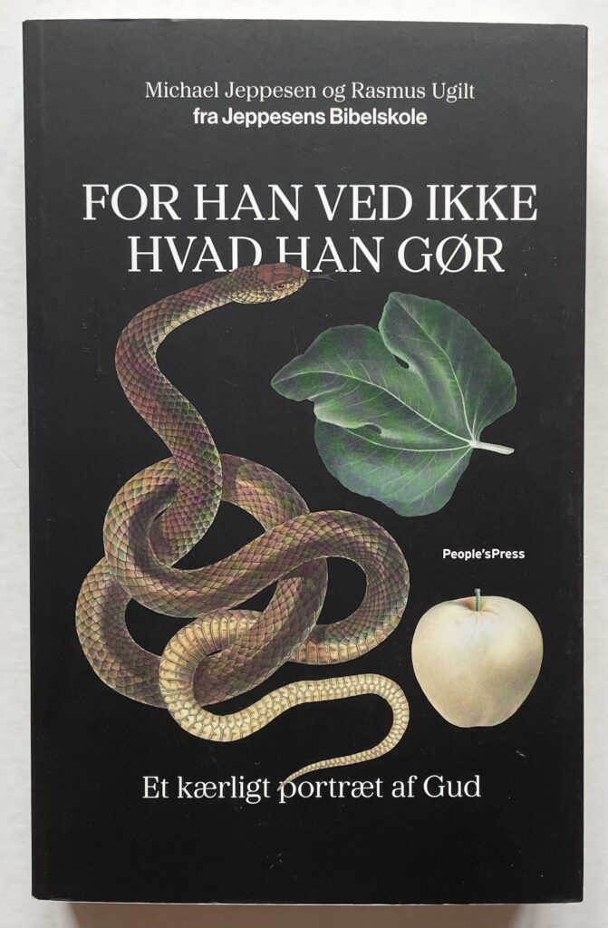 For han ved ikke hvad han gør. Et kærligt portræt af Gud.