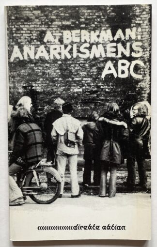 Anarkismens ABC. Grundtræk af den anarkistiske kommunisme.