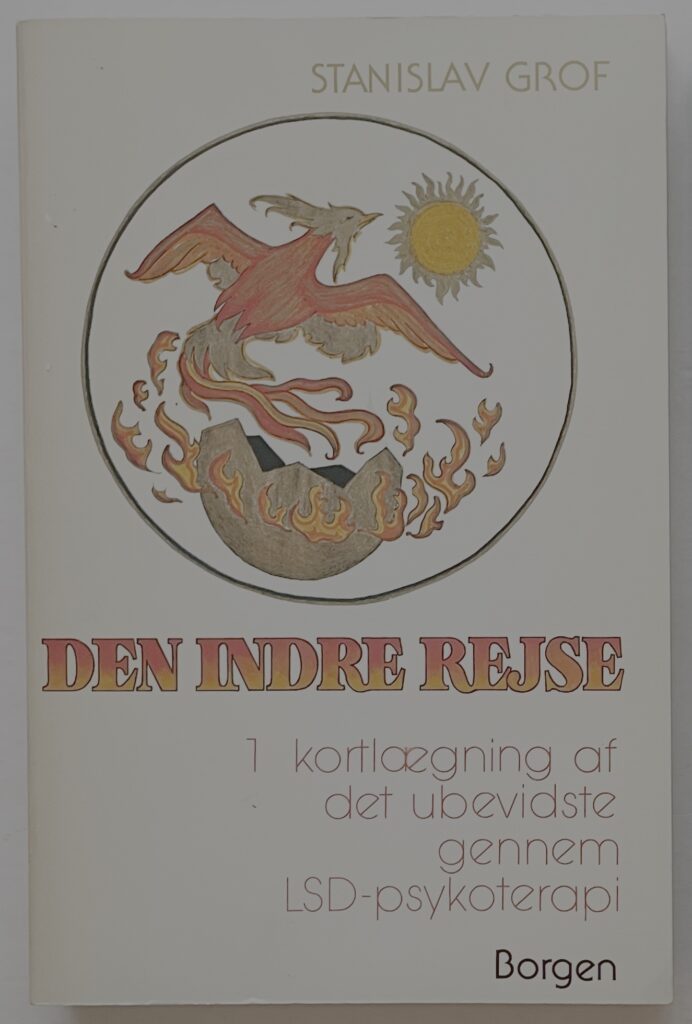Den indre rejse 1. Kortlægning af menneskets ubevidste gennem LSD-psykoterapi.