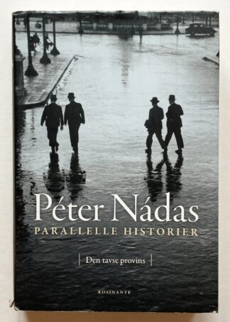 Parallelle historier. Bind 1 – Den tavse provins.