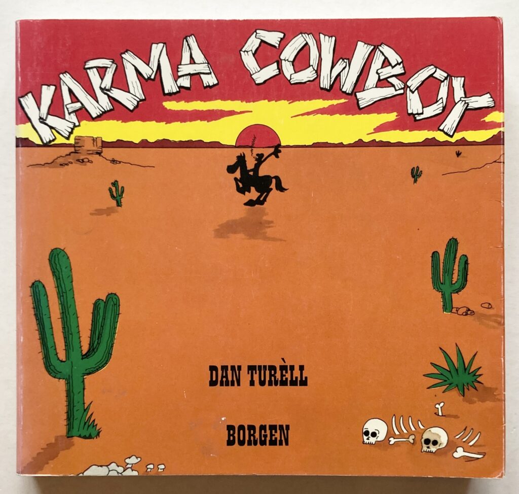 Karma Cowboy.
