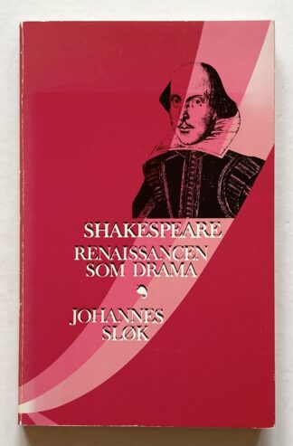 Shakespeare. Renaissancen som drama.