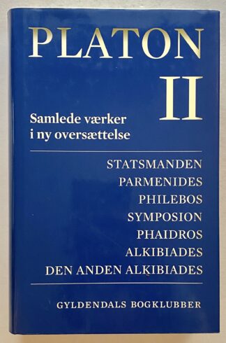 Platons samlede værker i ny oversættelse. Bind II.