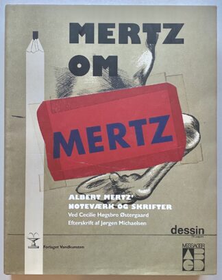 Mertz om Mertz. Albert Mertz' noteværk og skrifter.