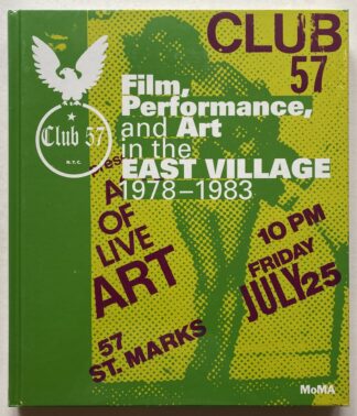 Club 57. Film, Performance and Art.