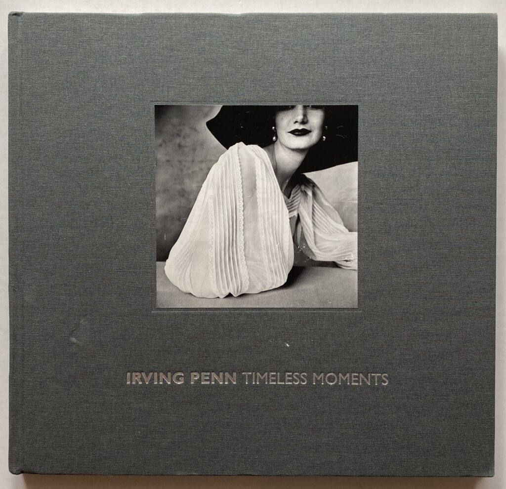 Irving Penn. Timeless Moments.