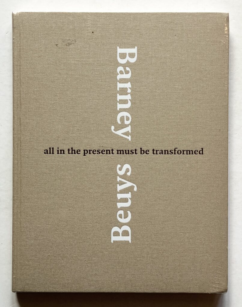 Matthew Barney & Joseph Beuys: All in the Present Must Be Transformed.