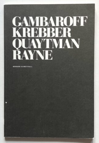 Gambaroff. Krebber. Quaytman. Rayne.