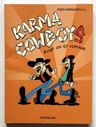 Karma Cowboys. Rundt om et venskab.
