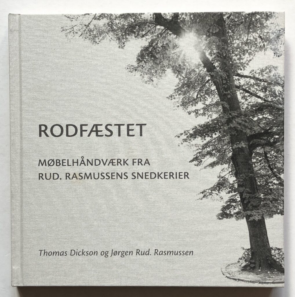 Rodfæstet. Møbelhåndværk fra Rud. Rasmussens snedkerier.