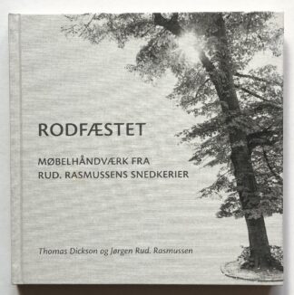 Rodfæstet. Møbelhåndværk fra Rud. Rasmussens snedkerier.