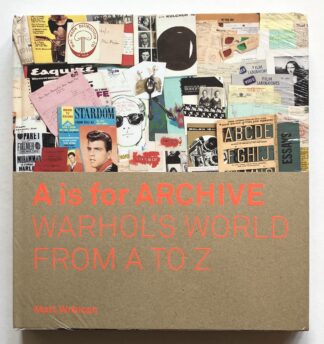 A is for ARCHIVE. Warhol's World from A to Z.