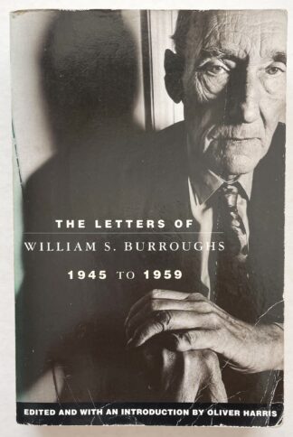 The Letters of William S. Burroughs. 1945 to 1959.