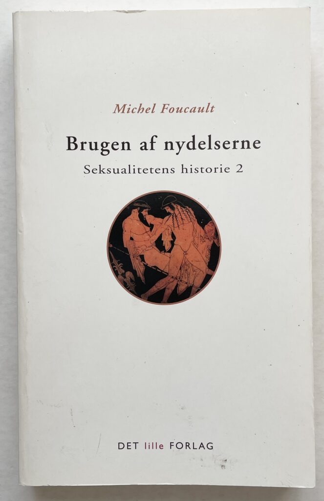 Brugen af nydelserne. Seksualitetens historie 2.