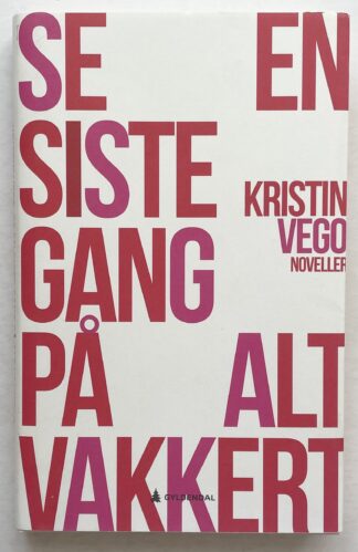 Se en siste gang på alt vakkert.