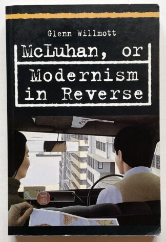 McLuhan, or Modernism in Reverse.