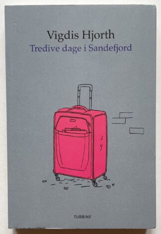Tredive dage i Sandefjord.