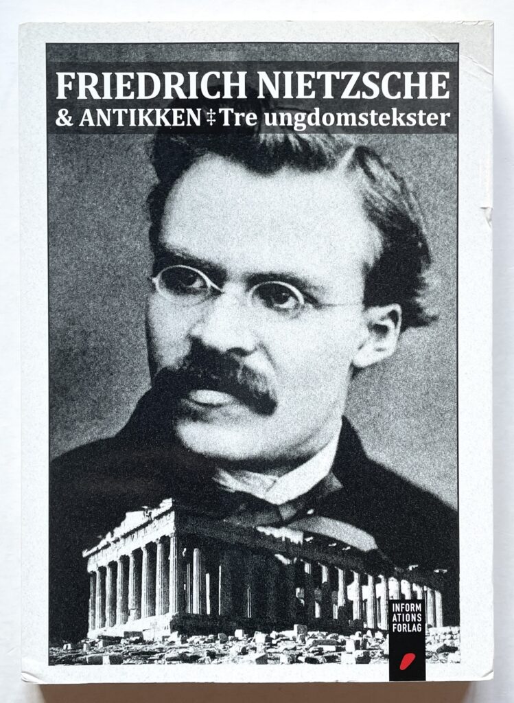 Friedrich Nietzsche & antikken.